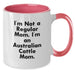 Funny Australian Cattle Dog Mom Gifts for Australian Cattle Dog Lovers - Two Tone Coffee Mug from Mom to Best Friends, Family, Coworkers - Christmas Unique Presents for Women, Men - Additional