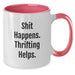 Funny Thrifting Gifts for Men or Women, Two Tone Coffee Mug, Shit Happens. Thrifting Helps. Christmas Unique Finds - Additional