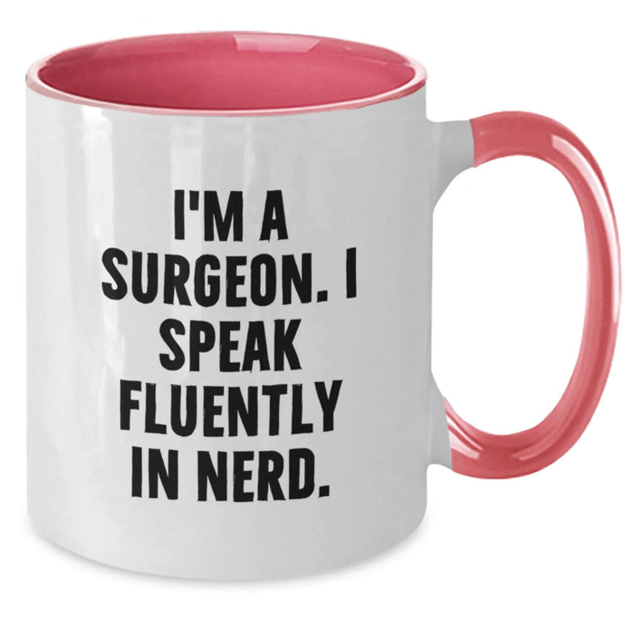 Funny Surgeon Gifts from Friends, Birthday Unique Gifts for Men Surgeons, 'I'm A Surgeon. I Speak Fluently In genius.' Two Tone Coffee Mug - Additional