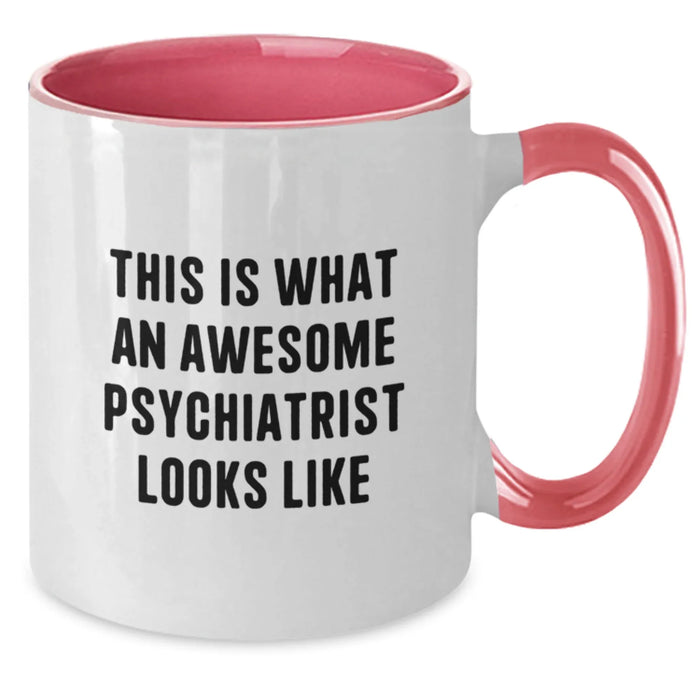 Funny Psychiatrist Gifts from Friends for Birthday Unique Two Tone Coffee Mugs, This Is What An Awesome Psychiatrist Looks Like, 11oz Ceramic Mugs - Additional