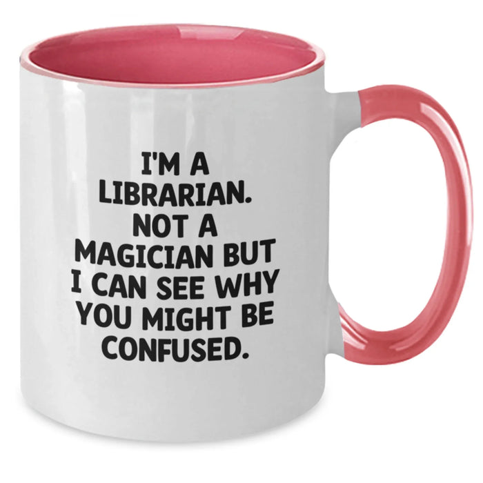 Funny Librarian Gifts for Men Women Friends Family from Gifts for Librarian Christmas Unique Mugs Two Tone Coffee Mug, I'm A Librarian Not A Magician - Additional