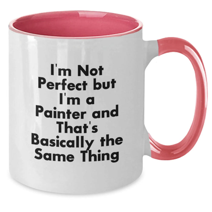 Funny Painter Gifts from Friends, Christmas Unique Coffee Mug for Painter Enthusiasts, Two Tone Coffee Mug with 'I'm Not Perfect But I'm A Painter And That's Basically The Same Thing' Quote - Additional