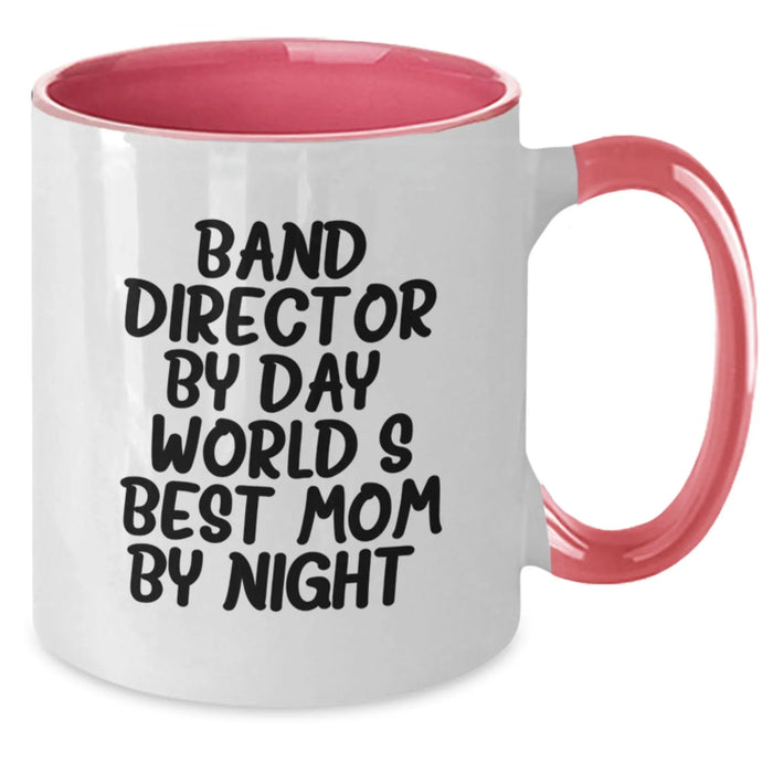 Funny Band Director Gifts - Band Director By Day, World's Best Mom By Night. Two Tone Coffee Mug for Graduation - Additional