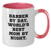Funny Barber Gifts for Men - Barber By Day, World's Best Mom By Night. - Two Tone Coffee Mug for Graduation - Additional