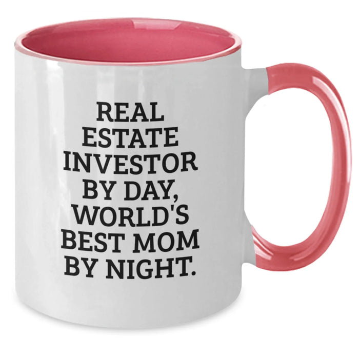Funny Real Estate Investor Gifts from Friends and Family for the World's Best Mom By Night Christmas Unique Mug - Two Tone Coffee Mug - Real Estate Investor By Day - Additional