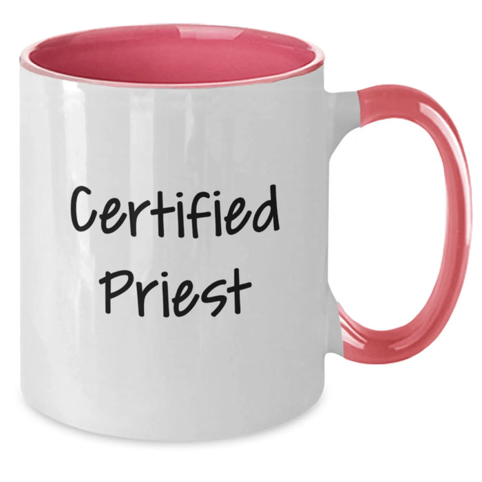 Funny Certified Priest Gifts for Graduation - Two Tone Coffee Mug with Inspirational Quote, Gifts from Family to Priest, 11oz Ceramic Mug - Additional