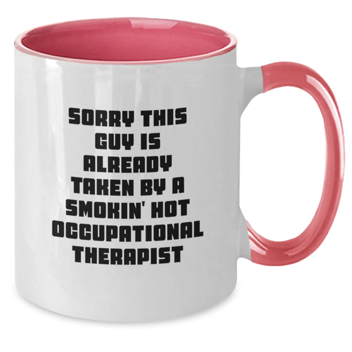 Funny Occupational Therapist Gifts from Men, Women, or Family - Sorry This Guy Is Already Taken By A Smokin' Hot Occupational Therapist Two Tone Coffee Mug Christmas Unique Gift - Additional