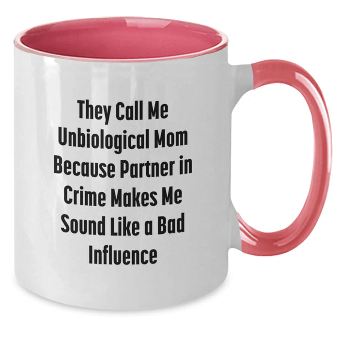 Funny Unbiological Mom Gifts for Christmas Unique Unbiological Mom Mugs from Partner in Crime - Additional
