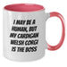 Funny Cardigan Welsh Corgi Dog Gifts for Friends from Humans Who Admit Their Corgi Is The Boss - Two Tone Coffee Mug - Additional
