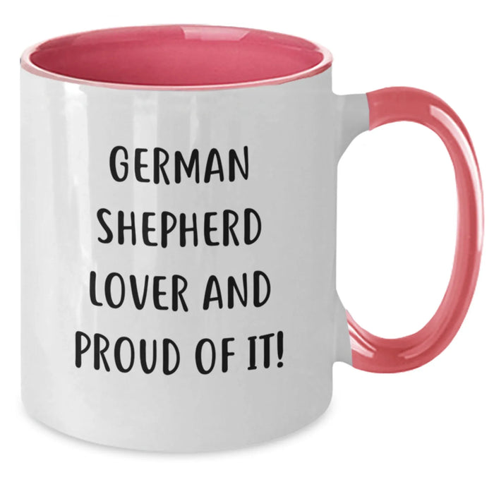 Funny German Shepherd Dog Lover Gifts - German Shepherd Dog Two Tone Coffee Mug for Birthday - 'German Shepherd Lover And Proud Of It!' Mugs from Friends - Additional