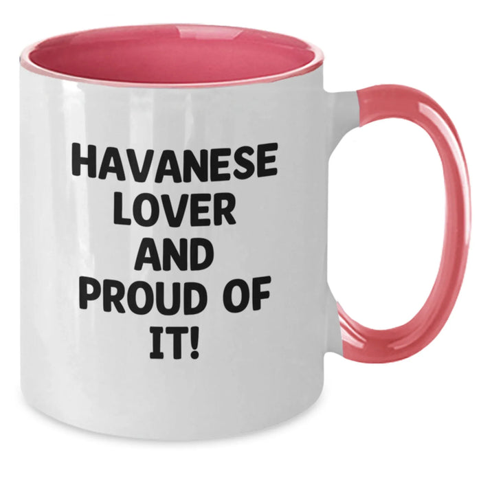 Havanese Dog Gifts, Funny Quote Lover Mug, Birthday Unique Gifts from Men to Havanese Dog Lovers, Two Tone Coffee Mug - Additional