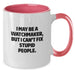 Funny Watchmaker Gifts from Men to Friends with Two Tone Coffee Mug, 'I May Be A Watchmaker, But I Can't Fix Stupid People' Quote, Perfect for Christmas Unique Gifts - Additional