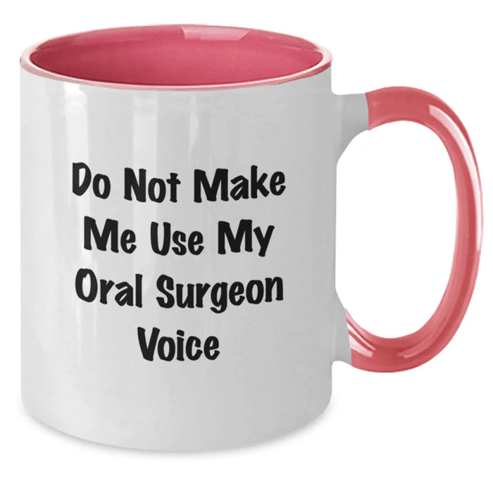 Funny Oral Surgeon Gifts from Friends for Men and Women, Do Not Make Me Use My Oral Surgeon Voice, Two Tone Coffee Mug, Christmas Unique Gifts - Additional