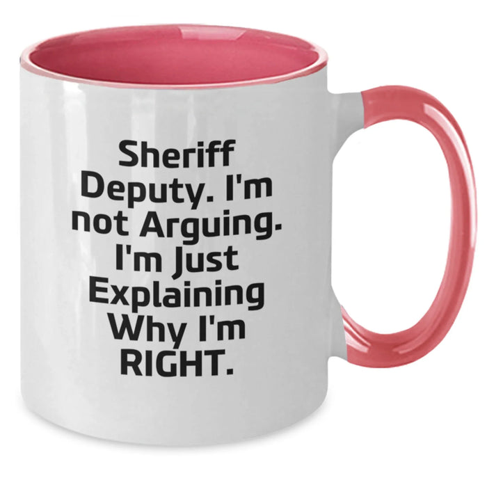 Funny Sheriff Deputy Gifts from Friends and Family - Two Tone Coffee Mug - 'I'm Not Arguing. I'm Just Explaining Why I'm Right.' - Christmas Unique Mugs for Sheriff Deputy Men - Additional
