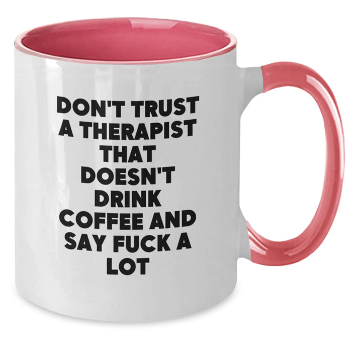 Funny Therapist Gifts, Two Tone Coffee Mug, Perfect for Therapist Men, Women, or Coworkers to Enjoy, Don't Trust A Therapist That Doesn't Drink Coffee - Additional