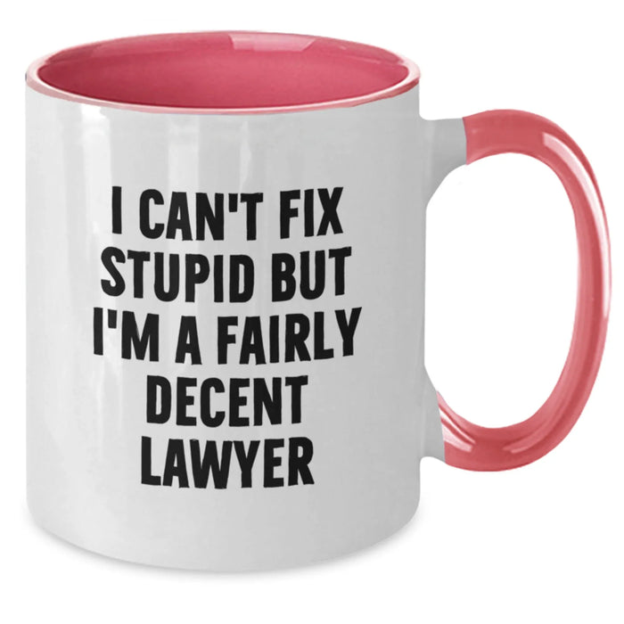 Funny Lawyer Gifts, Birthday Unique Presents from Friends for Men or Women, Two Tone Coffee Mug with 'I Can't Fix Stupid But I'm A Fairly Decent Lawyer' Quote - Additional