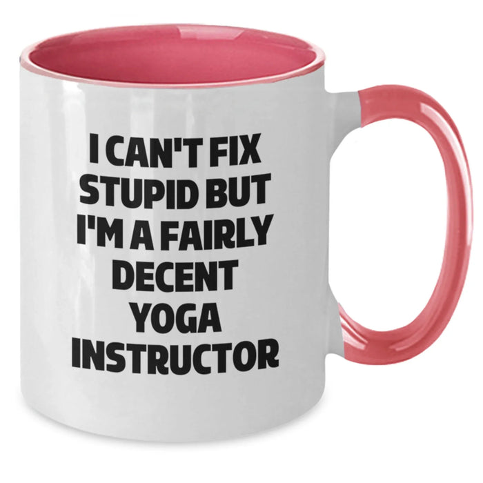 Funny Quote Yoga Instructor Gifts for Men Women Friends Coworkers Family - I Can't Fix Stupid Mug, Two Tone Coffee Mug for Yoga Enthusiasts, Christmas Unique Presents from Loved Ones - Additional