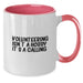 Funny Volunteering Gifts for Men, Women, and Friends - Two Tone Coffee Mug with Inspirational Quote 'Volunteering Isn't A Hobby. It's A Calling.' - Birthday Unique Gifts - Additional