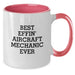 Funny Aircraft Mechanic Gifts, Best Effin' Mugs for Aircraft Enthusiasts, Two Tone Coffee Mugs for Christmas Unique Gifts from Friends to Aircraft Mechanic - Additional