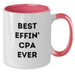 Funny CPA Gifts for Men - Best Effin' Cpa Ever Two Tone Coffee Mugs, Gifts from Men to Men for Father's Day, Unique Coffee Mug for CPA Enthusiasts - Additional