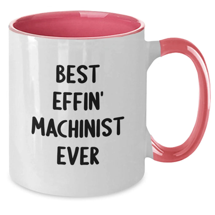 Funny Machinist Gifts from Friends and Family - Best Effin' Machinist Ever Christmas Two Tone Coffee Mug for Men, Unique Machinist Shopper, Funny Machinist Employee Appreciation Gift - Additional