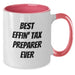 Funny Tax Preparer Gifts from Friends - Best Effin' Two Tone Coffee Mug for Birthday Unique Gifts - Additional