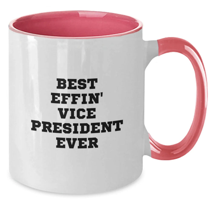 Funny Vice President Gifts from Friends - Best Effin Vice President Ever Two Tone Coffee Mug, Birthday Unique Gifts for Vice President, Men, Women, Coworkers, Family - Additional