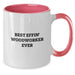 Funny Woodworker Gifts for Him from Friends - Best Effin' Woodworker Ever Two Tone Coffee Mug - Additional