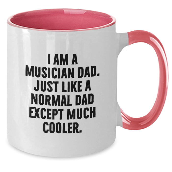 Funny Musician Gifts from Dad to Son Graduation Unique Two Tone Coffee Mugs with I Am A Musician Dad Except Much Cooler Quote - Additional