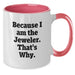 Funny Jewelry Gifts from Friends for Jeweler Two Tone Coffee Mug - Additional