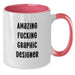 Gifts from Friends for the Amazing F--king Graphic Designer Two Tone Coffee Mug, Funny Graduation Unique Gifts - Additional