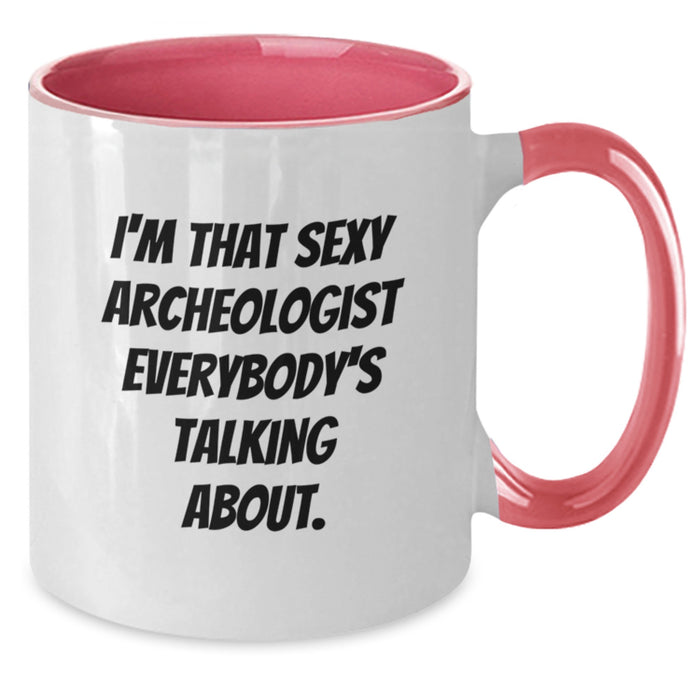 Funny Archeologist Gifts for Graduation, Two Tone Coffee Mug for Men or Women, 'I'm That Sexy Archeologist Everybody's Talking About.' - Additional