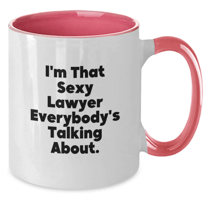 Funny Lawyer Gifts, I'm That Sexy Lawyer Everybody's Talking About, Two Tone Coffee Mug for Birthday, Gifts from Friends to Lawyer, Unique Birthday Presents - Additional