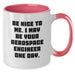 Funny Aerospace Engineer Gifts for Men - Be Nice To Me Two Tone Coffee Mug - Gifts from Family for Aerospace Engineer Birthday - Additional