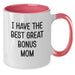 Funny Bonus Mom Gifts from Men to Women - Christmas Unique Mugs with I Have The Best Great Bonus Mom Two Tone Coffee Mug, 11oz Ceramic - Additional