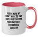 Funny Orthopedic Surgeon Gifts for Men, Funny Two Tone Coffee Mug, 'I Love How We Don't Have To Say Out Loud That I'm Your Favorite Orthopedic Surgeon' Christmas Unique Gifts from Friends to Family - Additional