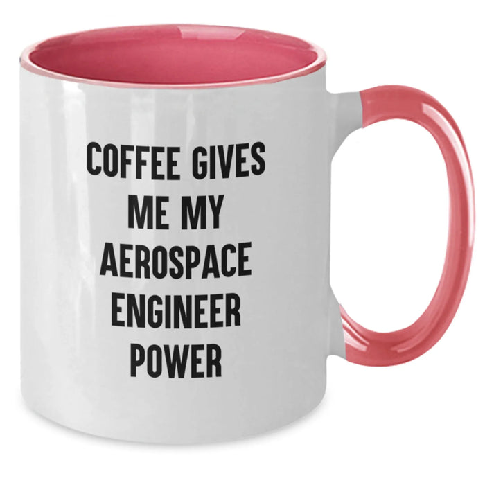 Funny Aerospace Engineer Coffee Mug Gifts from Friends to Birthday Men, Unique Two Tone Coffee Mug for Aerospace Engineer, 'Coffee Gives Me My Aerospace Engineer Power' Quote - Additional