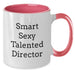Funny Director Quotes, Smart Sexy Talented Director Gifts from Friends for Men and Women, Christmas Unique Director Two Tone Coffee Mug, 11oz Ceramic, Microwave and Dishwasher Safe - Additional