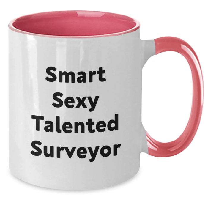 Funny Surveyor Quotes Gifts for Surveyor Men, Gifts from Friends, Two Tone Coffee Mugs - Smart Sexy Talented - Additional