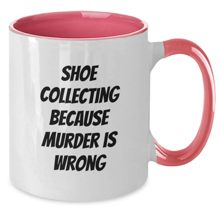 Funny Shoe Collecting Gifts for Shoe Lovers - Two Tone Coffee Mug, 'Collecting Because Murder Is Wrong', Birthday Unique Present from Friends - Additional