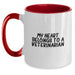 Funny Veterinarian Gifts from Women to Friends, Cute My Heart Belongs To A Veterinarian Two Tone Coffee Mugs for Birthday Unique Gifts - Main