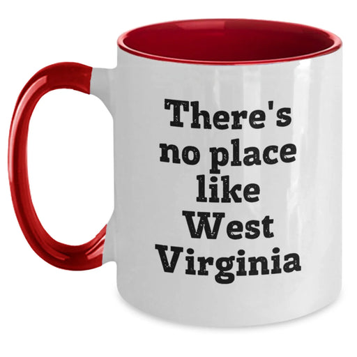 Funny West Virginia Gifts from Friends and Family - Two Tone Coffee Mug, There's No Place Like West Virginia Quote, Birthday Unique Presents for Men and Women - Main
