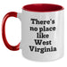 Funny West Virginia Gifts from Friends and Family - Two Tone Coffee Mug, There's No Place Like West Virginia Quote, Birthday Unique Presents for Men and Women - Main