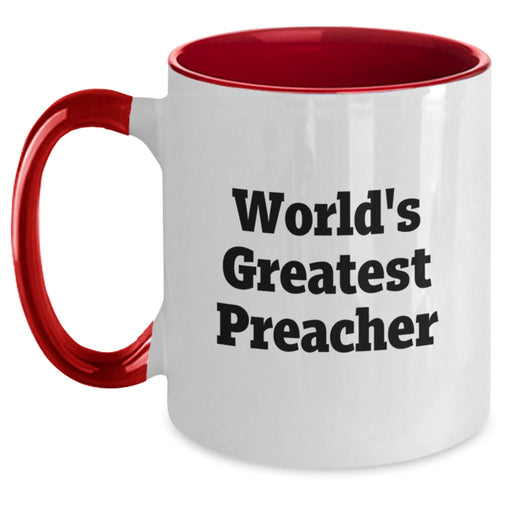 World's Greatest Preacher Funny Two Tone Coffee Mugs Gifts from Friends for Preacher's Birthday, Preacher Gifts, Preacher Two Tone Coffee Mug, Funny Quote - Main
