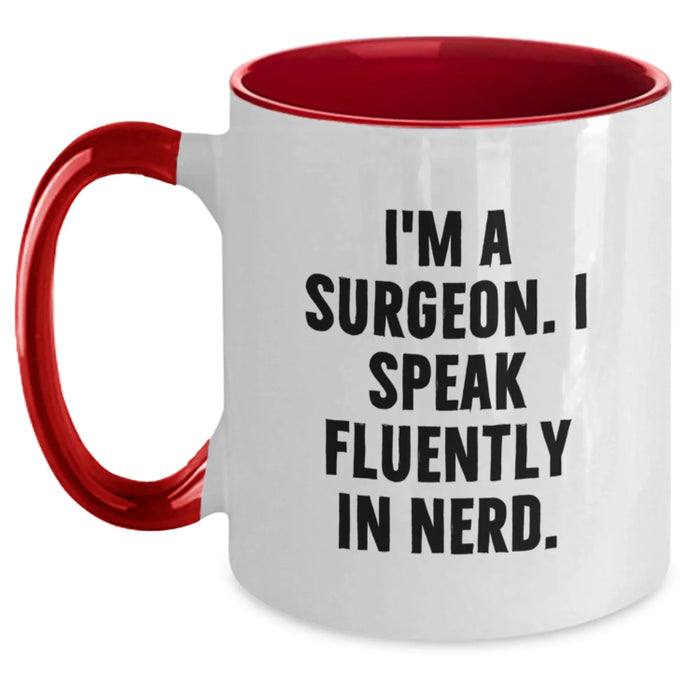 Funny Surgeon Gifts from Friends, Birthday Unique Gifts for Men Surgeons, 'I'm A Surgeon. I Speak Fluently In genius.' Two Tone Coffee Mug - Main