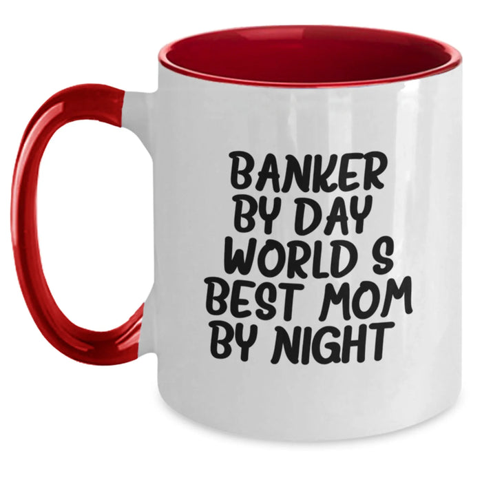 Banker by Day, World's Best Mom by Night Funny Graduation Gifts from Friends to Banker Two Tone Coffee Mugs - Main