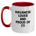 Havanese Dog Gifts, Funny Quote Lover Mug, Birthday Unique Gifts from Men to Havanese Dog Lovers, Two Tone Coffee Mug - Main