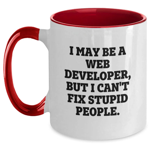 Funny Web Developer Gifts from Friends, Two Tone Coffee Mugs for Men, Web Developers, Christmas Unique Gifts for Web Developer, I May Be A Web Developer, But I Cant Fix Stupid People Mugs - Main