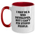 Funny Web Developer Gifts from Friends, Two Tone Coffee Mugs for Men, Web Developers, Christmas Unique Gifts for Web Developer, I May Be A Web Developer, But I Cant Fix Stupid People Mugs - Main