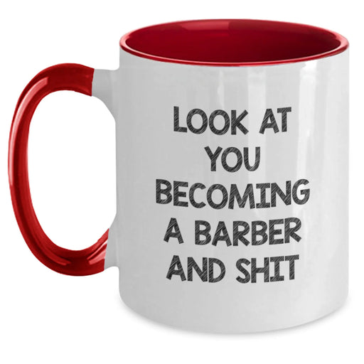 Funny Barber Gifts for Men, Two Tone Coffee Mugs with Look At You Becoming A Barber Shit, Unique Christmas Unique Gifts from Men to Friends - Main